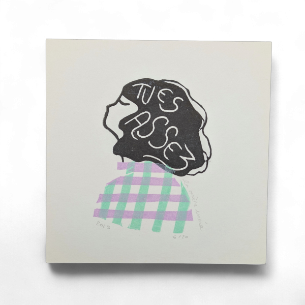 Linogravure - Tu es assez